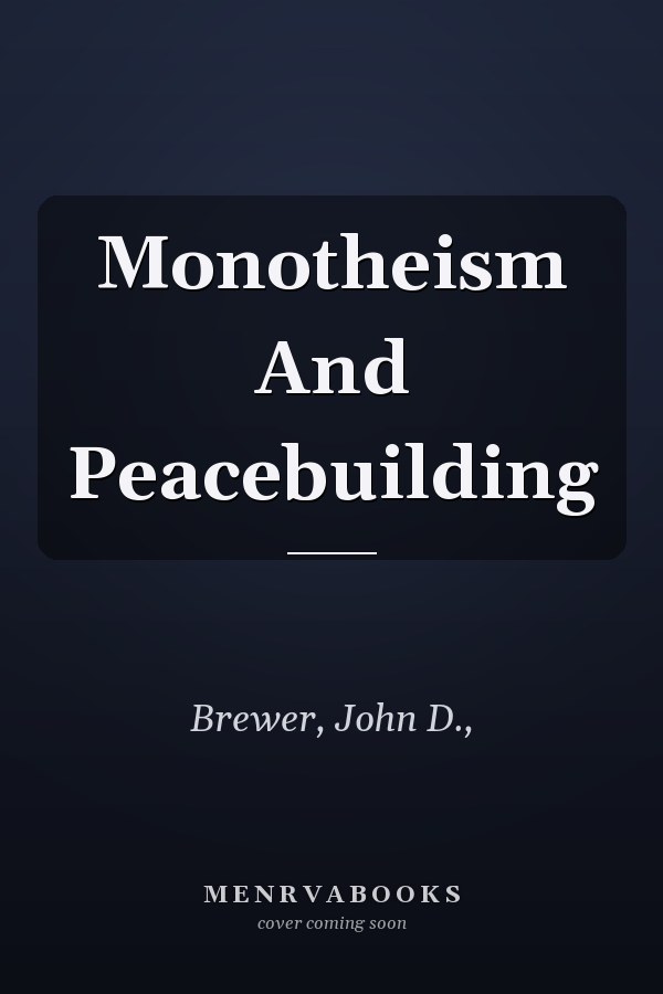 Monotheism And Peacebuilding