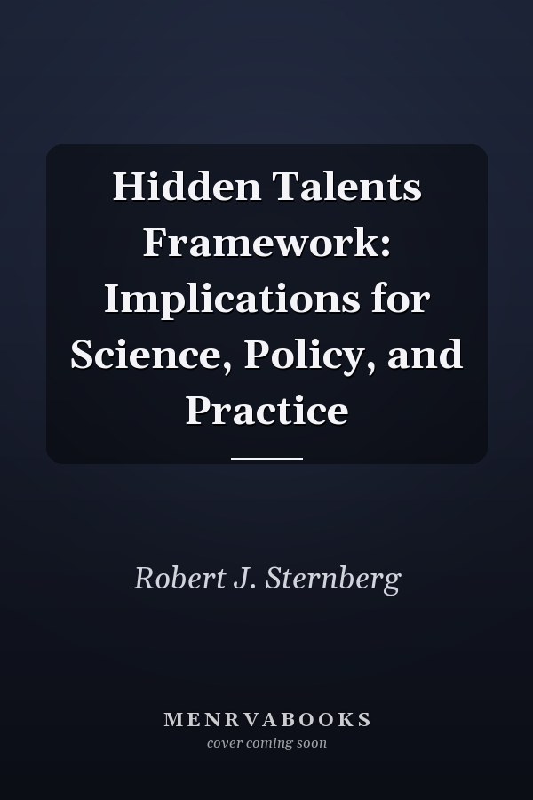 Hidden Talents Framework: Implications for Science, Policy, and Practice