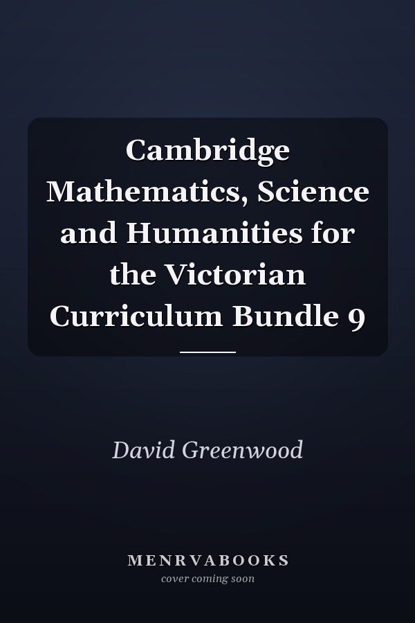 Cambridge Mathematics, Science and Humanities for the Victorian Curriculum Bundle 9