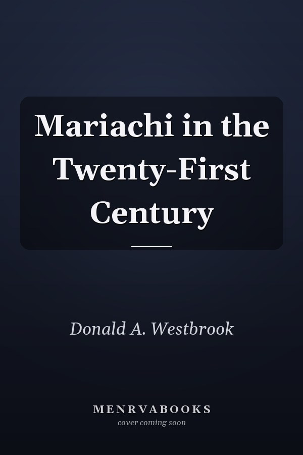 Mariachi in the Twenty-First Century