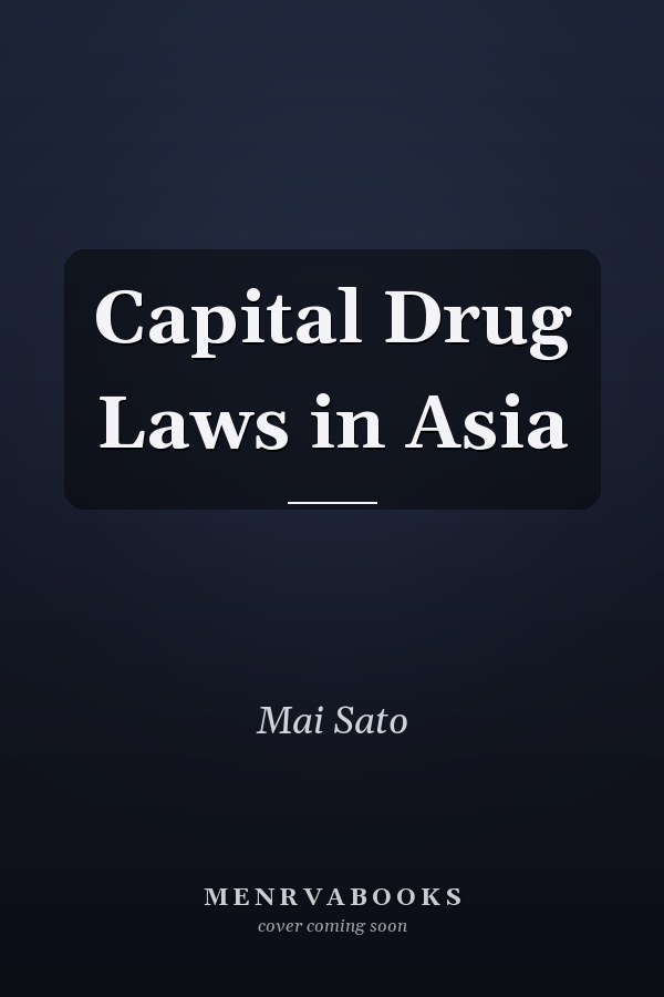 Capital Drug Laws in Asia