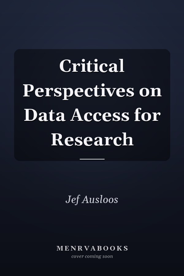 Critical Perspectives on Data Access for Research