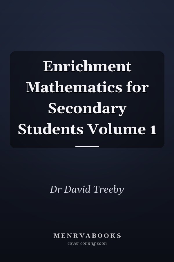 Enrichment Mathematics for Secondary Students Volume 1