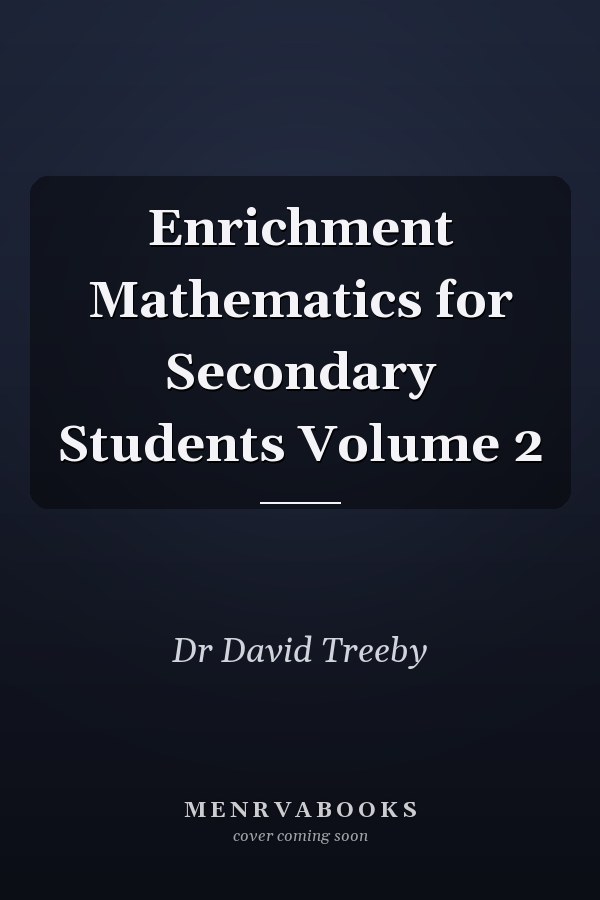 Enrichment Mathematics for Secondary Students Volume 2
