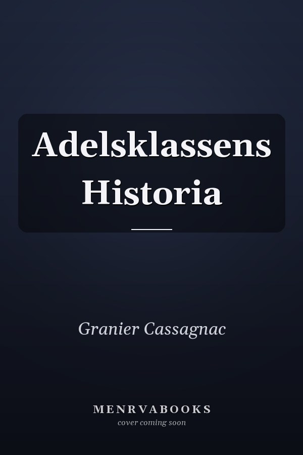 Adelsklassens Historia