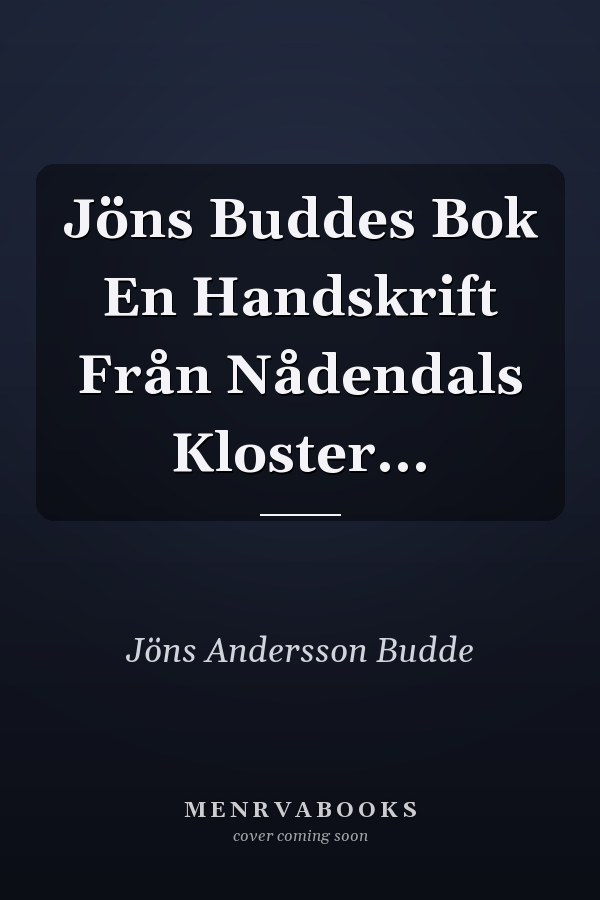 Jöns Buddes Bok En Handskrift Från Nådendals Kloster...
