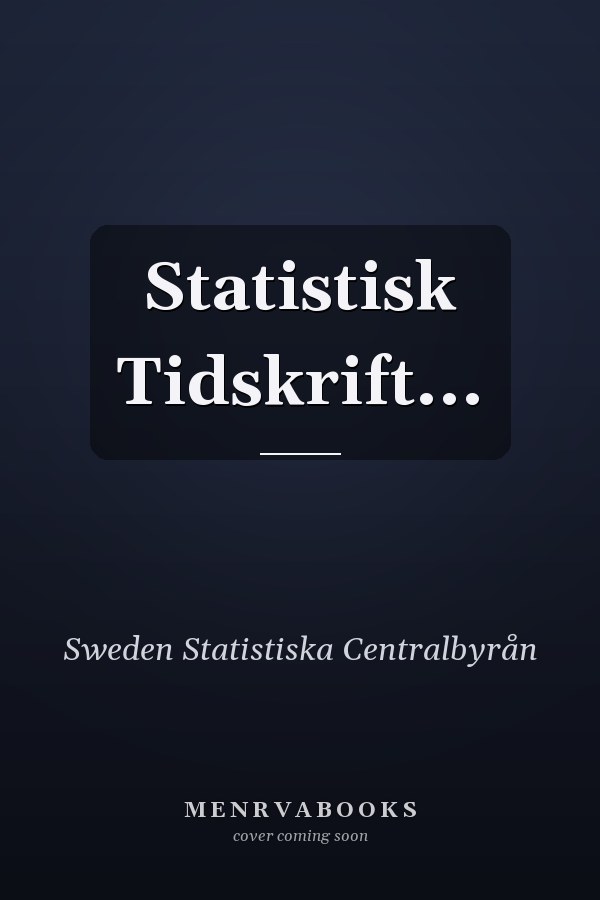 Statistisk Tidskrift...