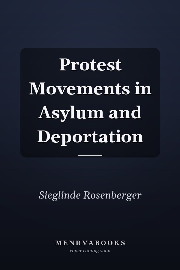 Protest Movements in Asylum and Deportation