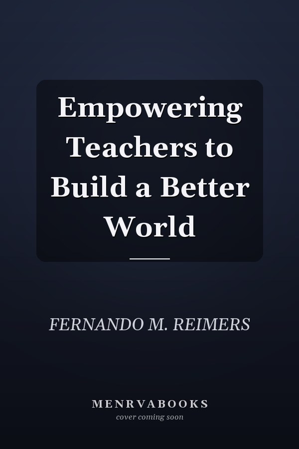 Empowering Teachers to Build a Better World