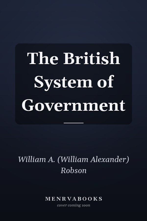 The British System of Government