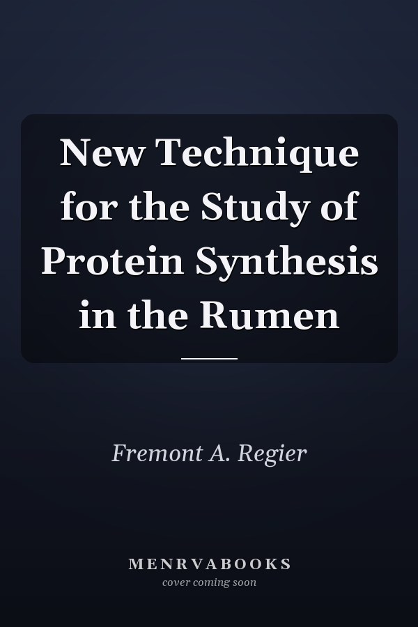 New Technique for the Study of Protein Synthesis in the Rumen