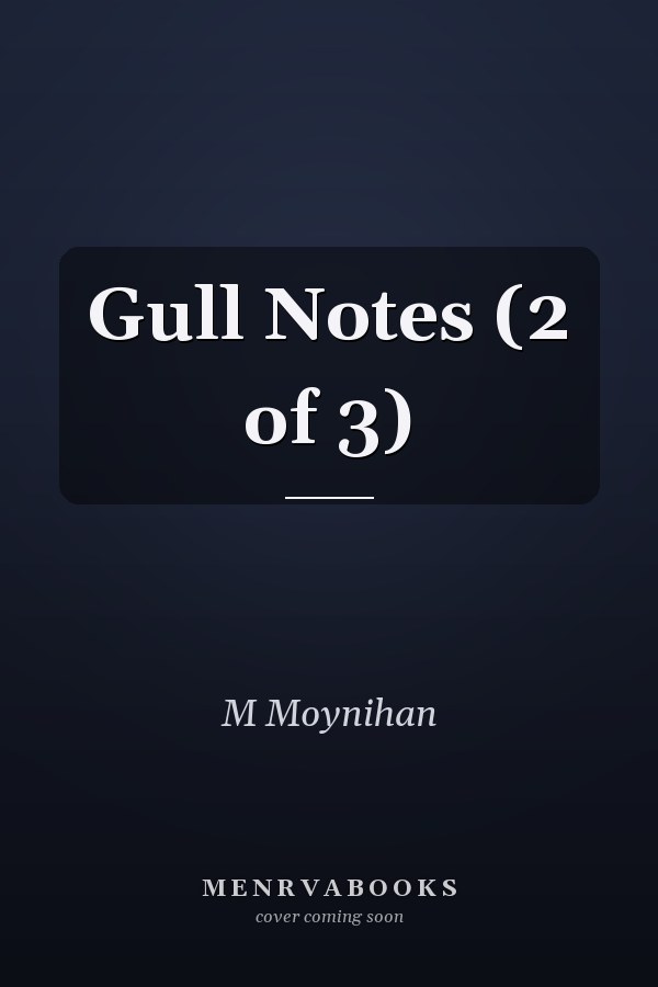 Gull Notes (2 of 3)