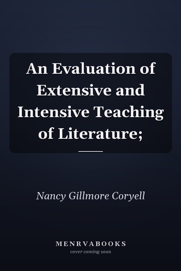 An Evaluation of Extensive and Intensive Teaching of Literature;