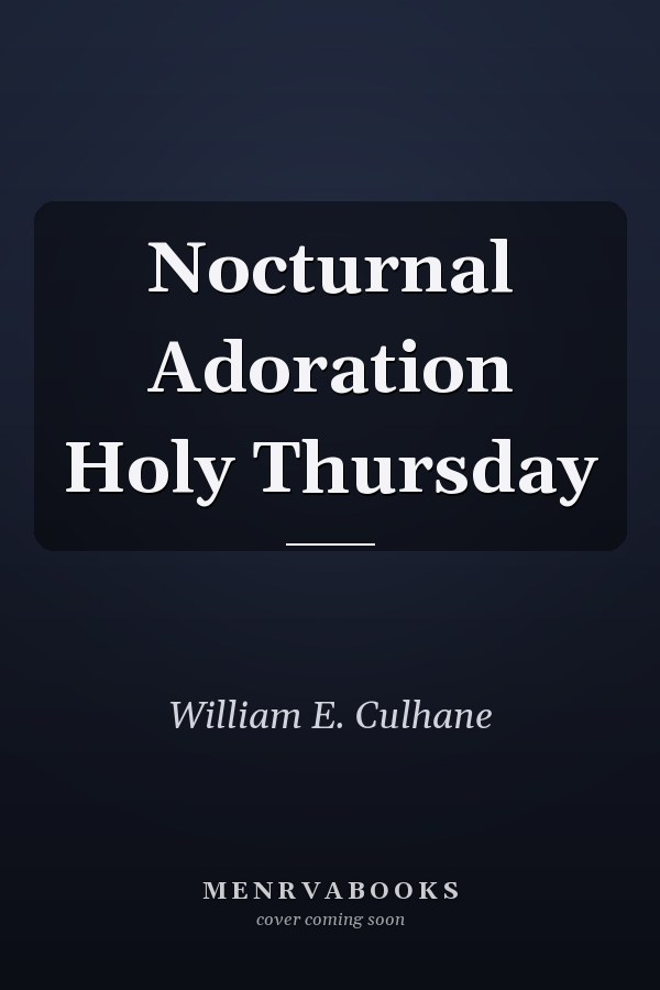 Nocturnal Adoration Holy Thursday