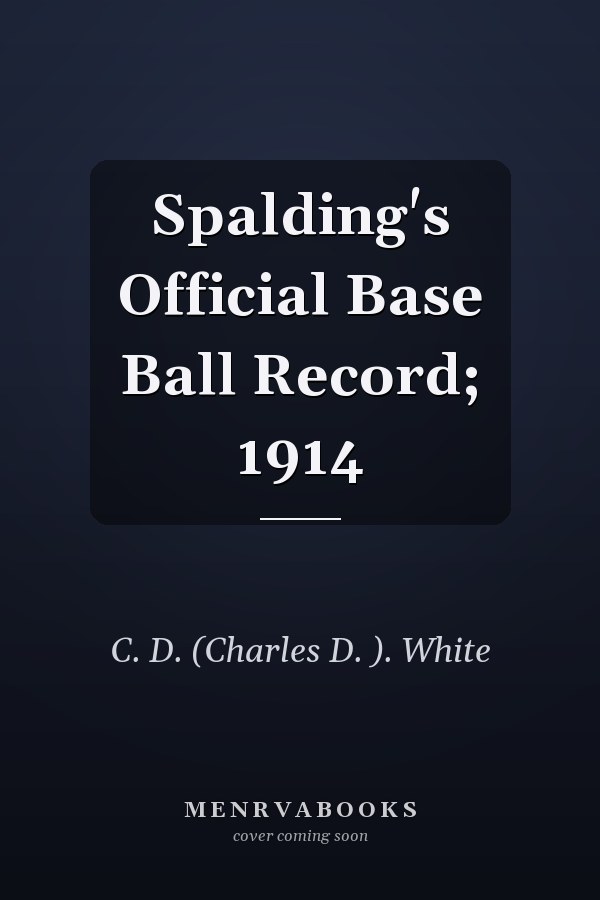 Spalding's Official Base Ball Record; 1914