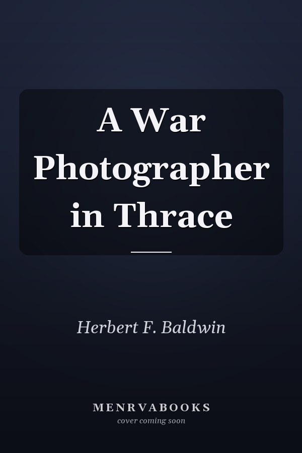 A War Photographer in Thrace