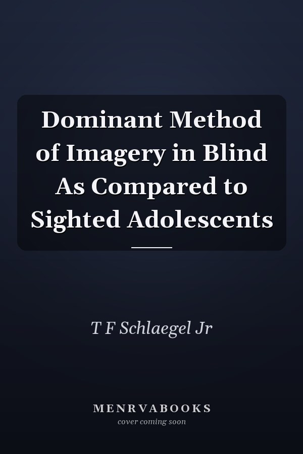 Dominant Method of Imagery in Blind As Compared to Sighted Adolescents