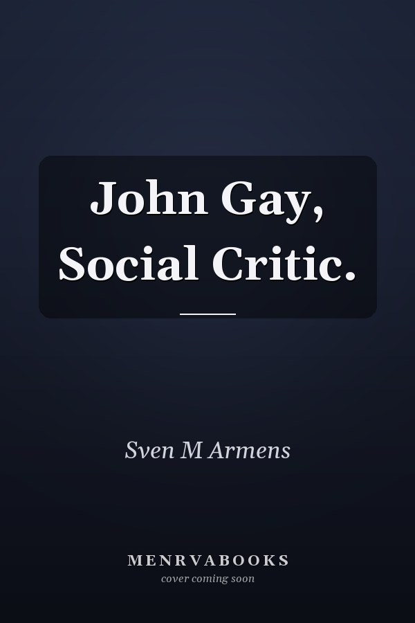 John Gay, Social Critic.