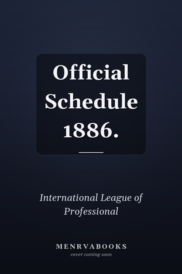 Official Schedule 1886.