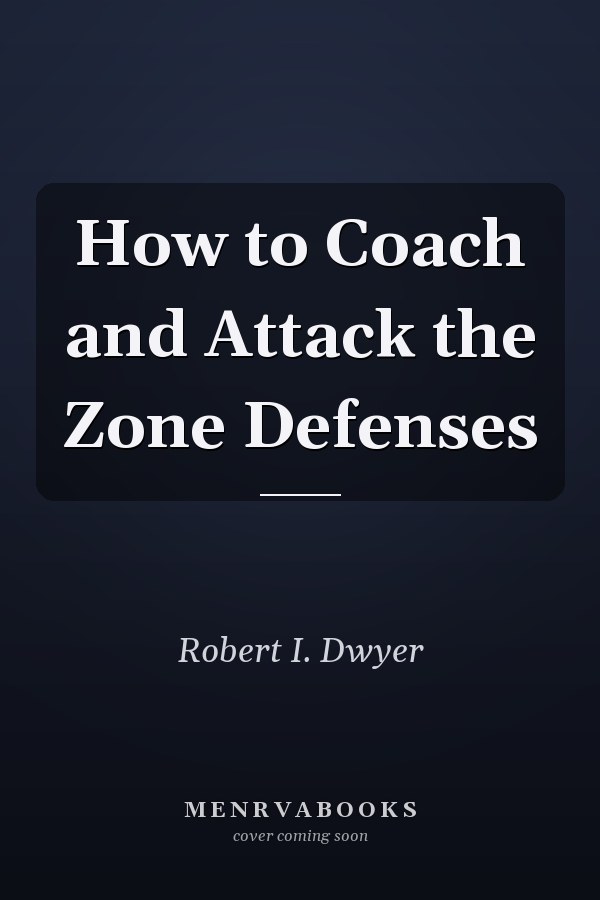 How to Coach and Attack the Zone Defenses