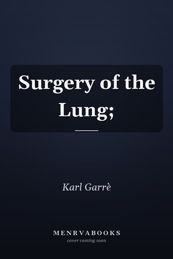 Surgery of the Lung;