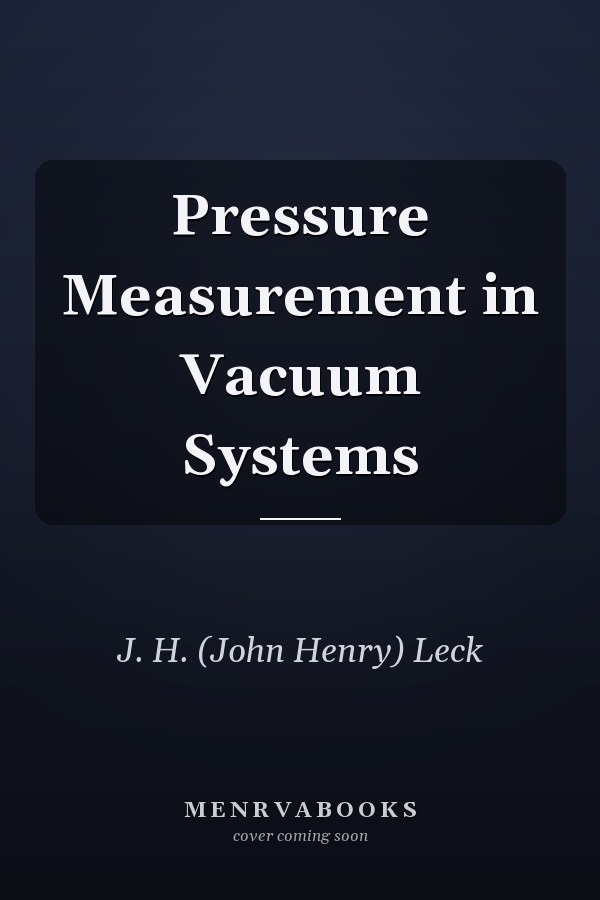 Pressure Measurement in Vacuum Systems