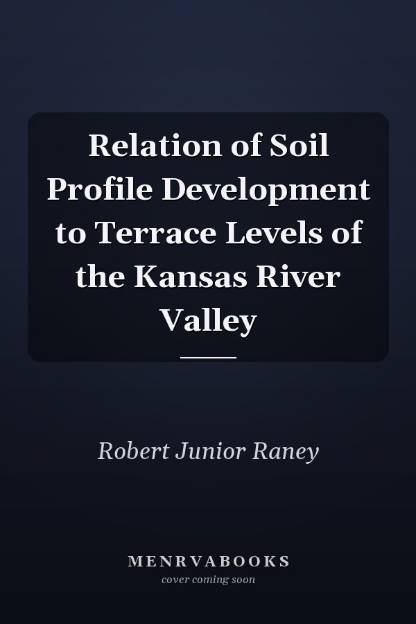 Relation of Soil Profile Development to Terrace Levels of the Kansas River Valley