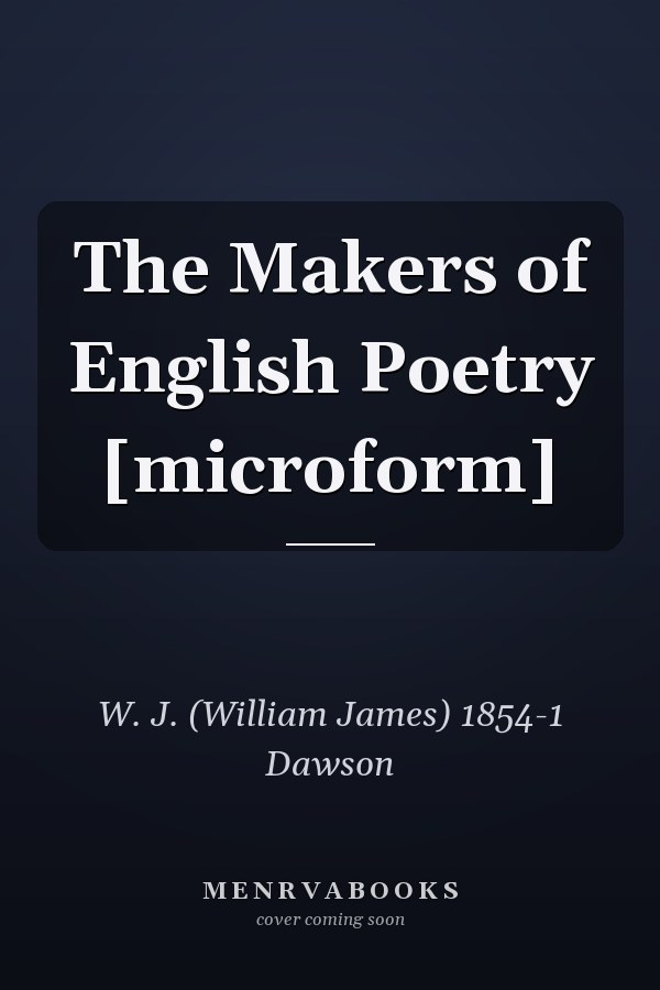 The Makers of English Poetry [microform]