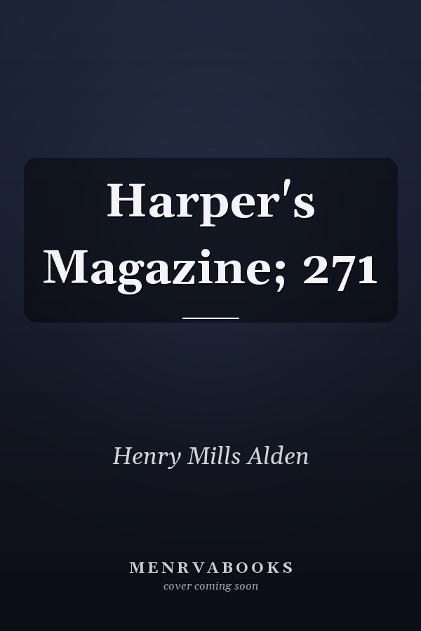 Harper's Magazine; 271