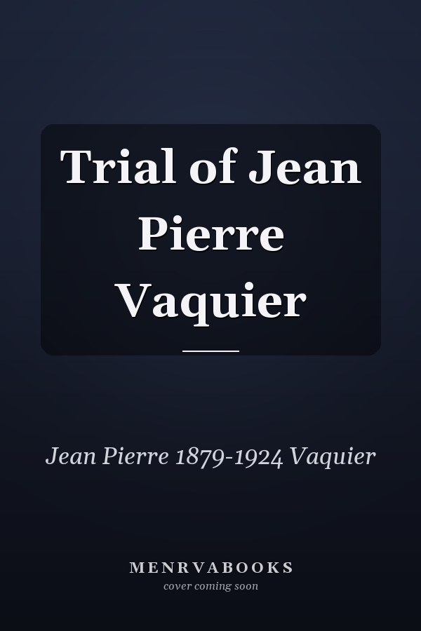 Trial of Jean Pierre Vaquier