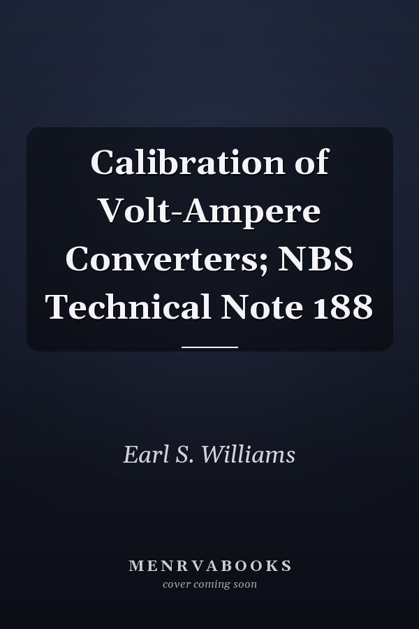 Calibration of Volt-Ampere Converters; NBS Technical Note 188