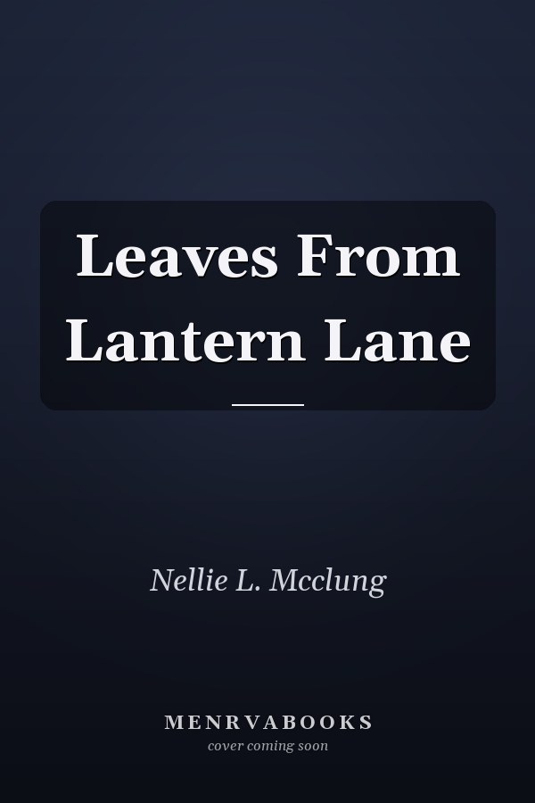 Leaves From Lantern Lane