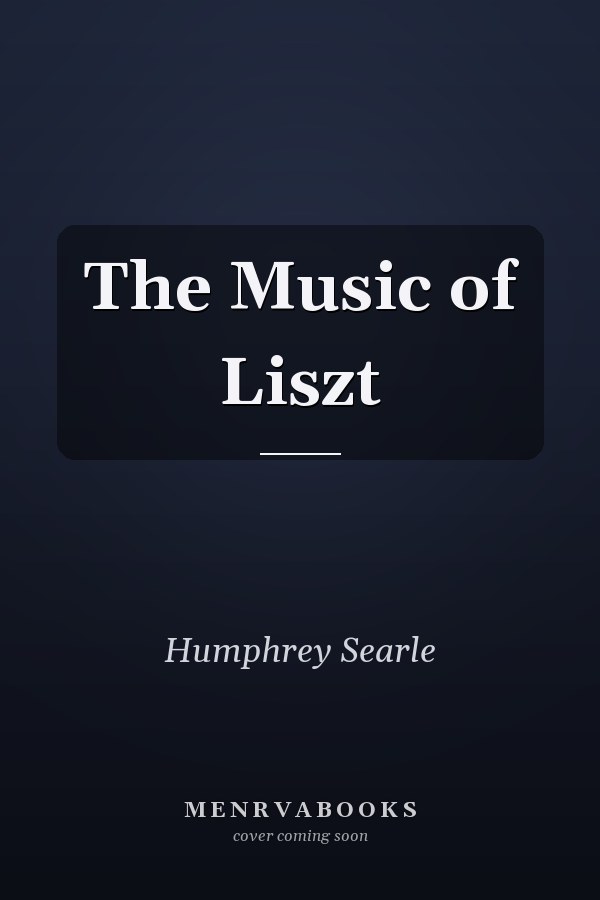 The Music of Liszt