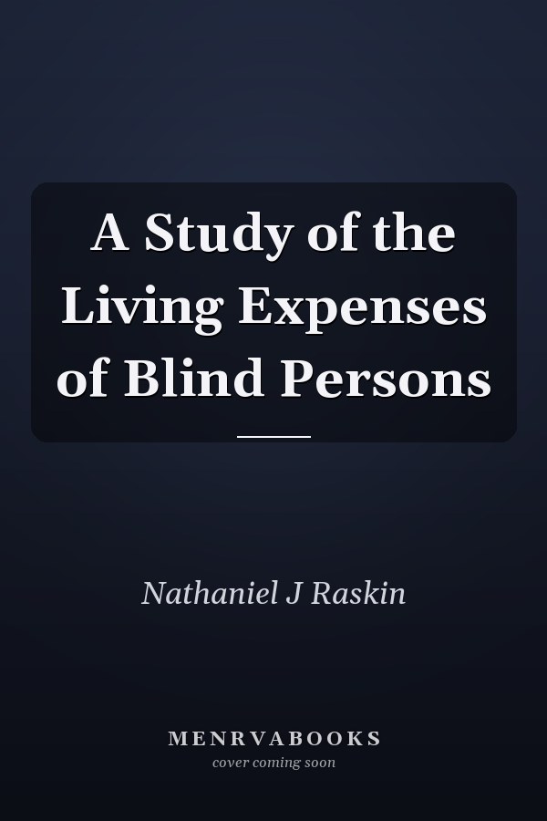 A Study of the Living Expenses of Blind Persons