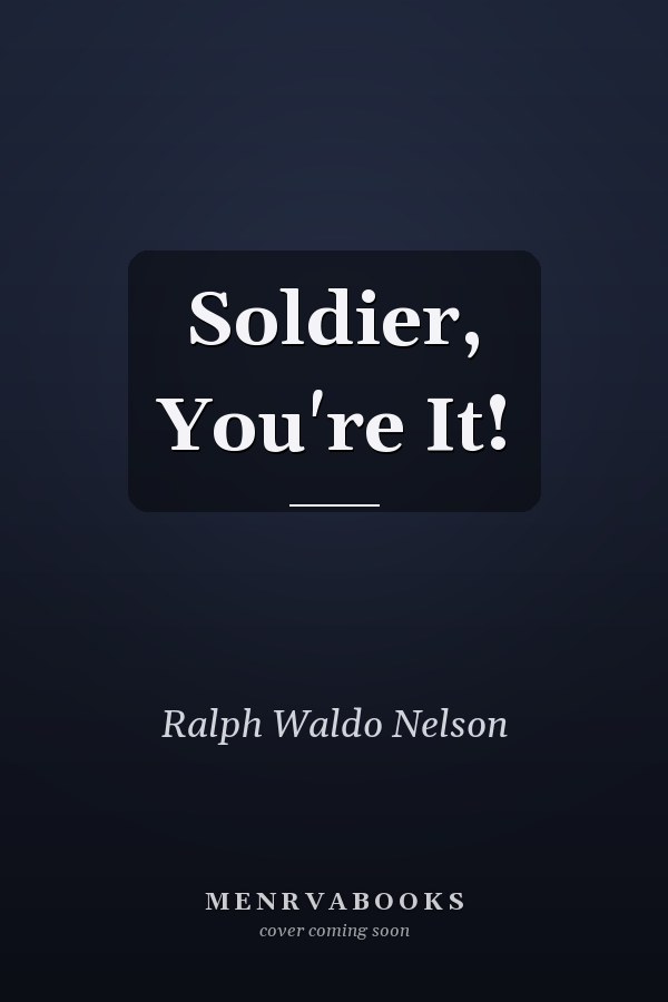 Soldier, You're It!