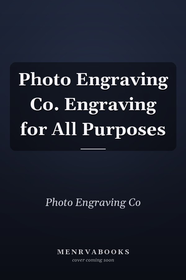 Photo Engraving Co. Engraving for All Purposes