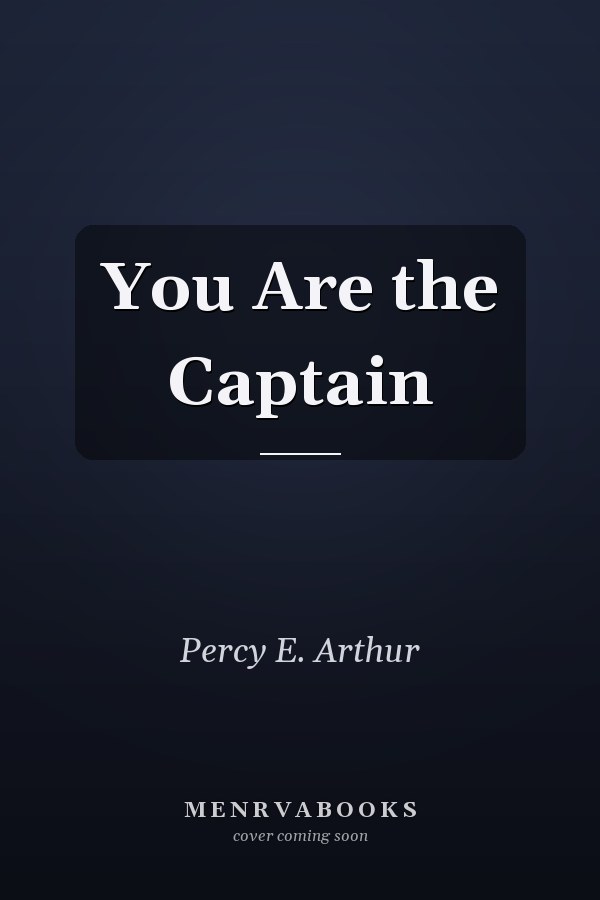 You Are the Captain