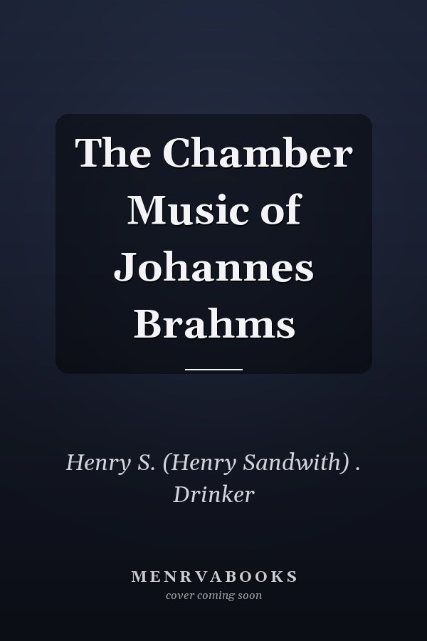 The Chamber Music of Johannes Brahms