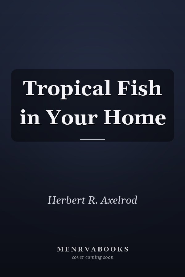 Tropical Fish in Your Home