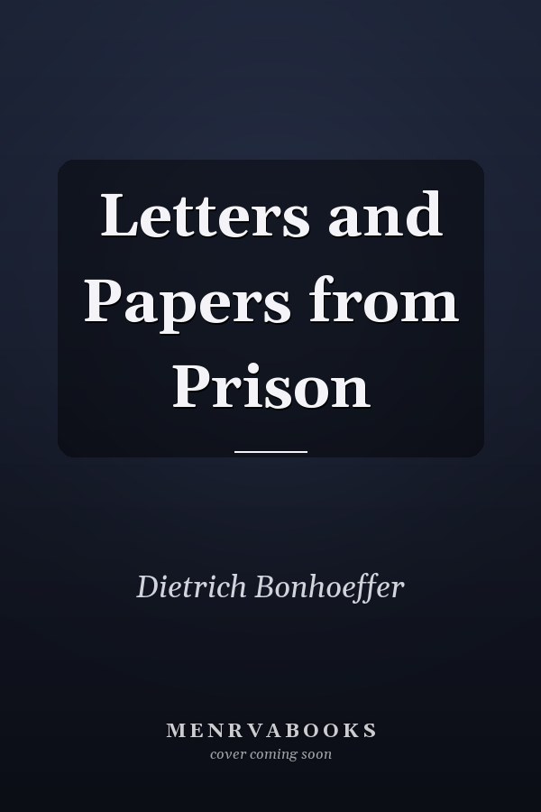 Letters and Papers from Prison