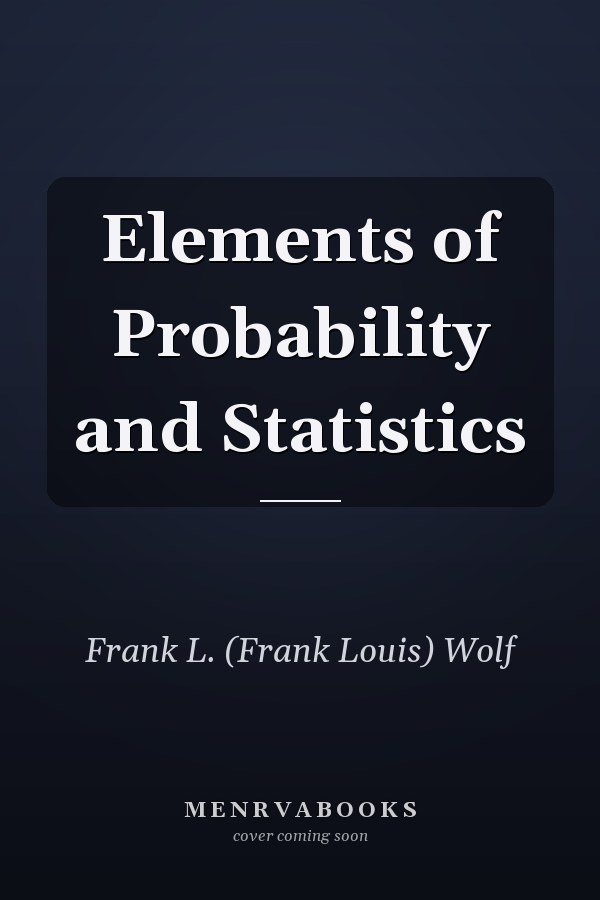 Elements of Probability and Statistics