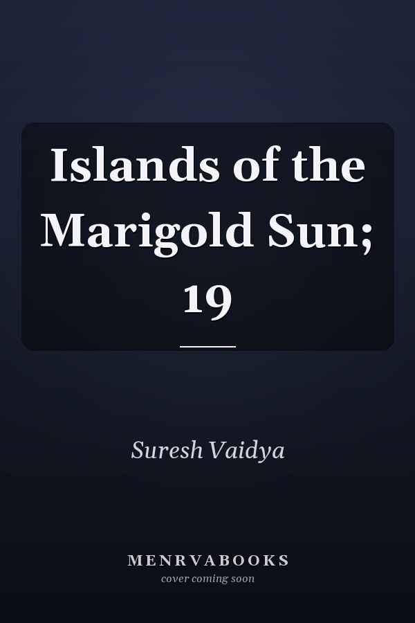 Islands of the Marigold Sun; 19