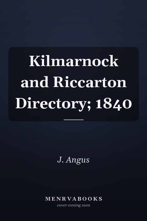 Kilmarnock and Riccarton Directory; 1840
