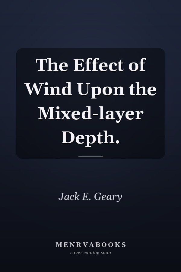 The Effect of Wind Upon the Mixed-layer Depth.