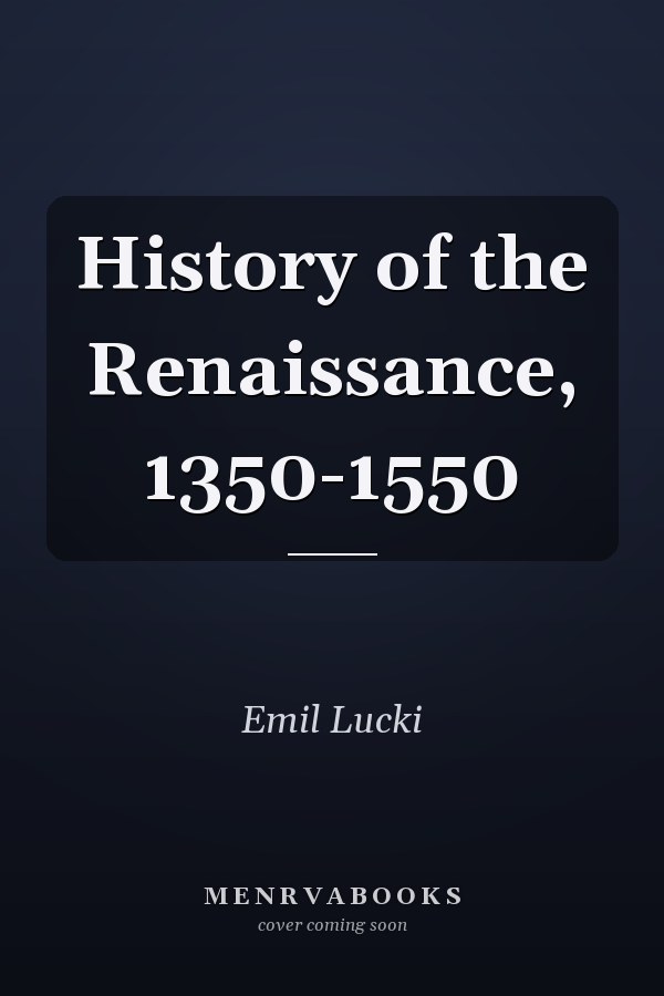 History of the Renaissance, 1350-1550