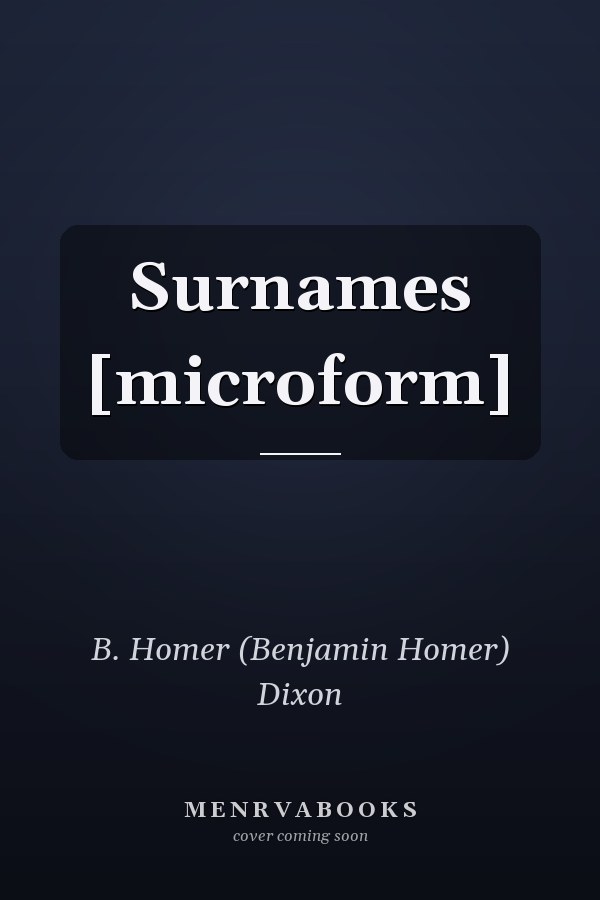 Surnames [microform]