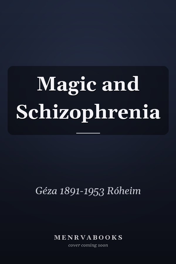Magic and Schizophrenia