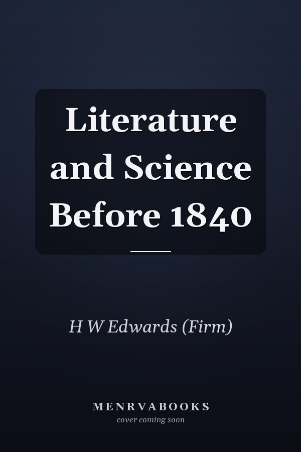Literature and Science Before 1840