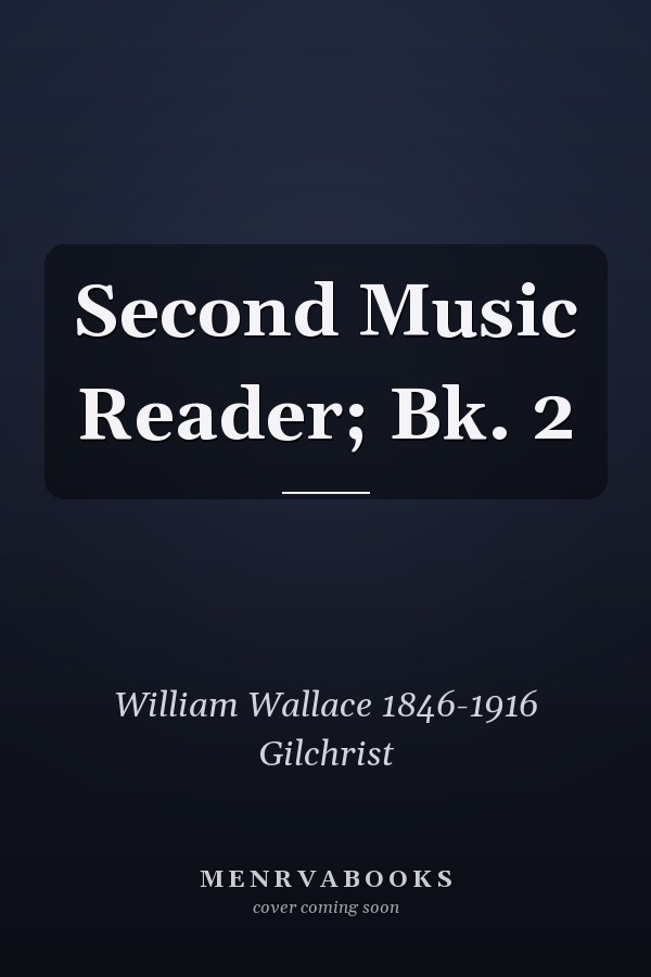 Second Music Reader; Bk. 2