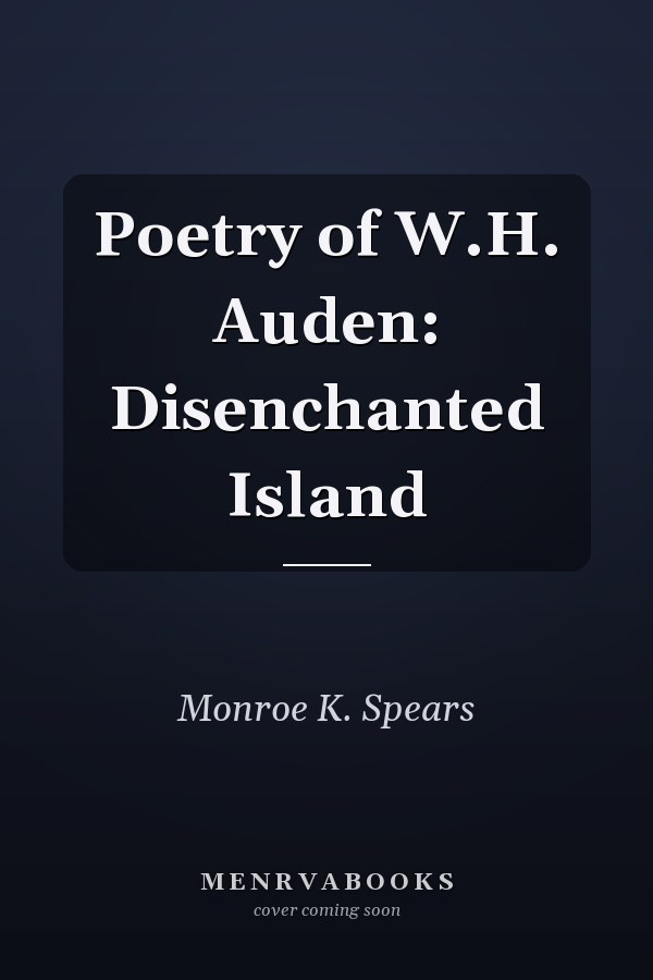Poetry of W.H. Auden: Disenchanted Island